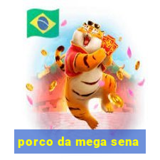 porco da mega sena